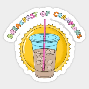 Iced Coffee Breakfast of Champions Sticker